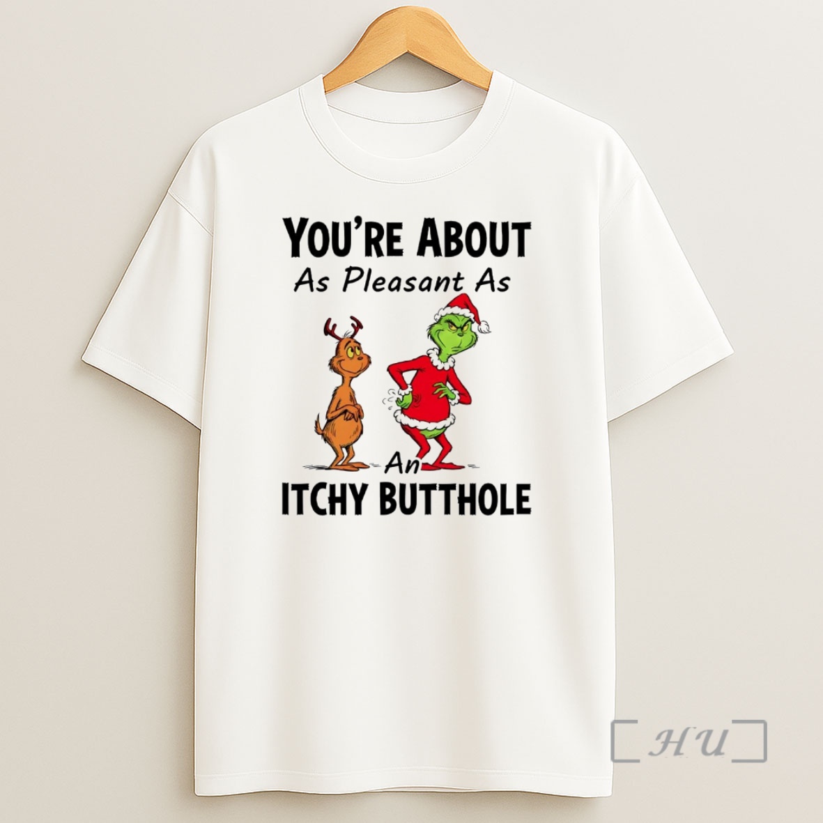 Officials Grinch Youre About As Pleasant As An Itchy Butthole Premium Shirt Sweatshirt Tee