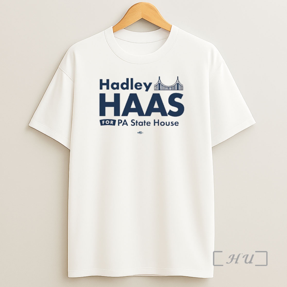 Officials Hadley Haas For Pa State House Premium Shirt Sweatshirt Tee
