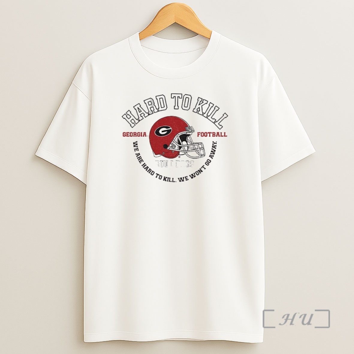 Officials Hard To Kill Georgia Bulldogs Football We Are Hard To Kill We Wont Go Away Nfl Football Premium Shirt Sweatshirt Tee