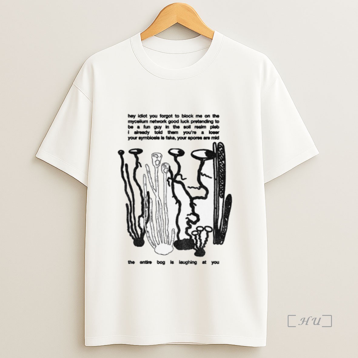 Officials Hey Idiot You Forgot To Block Me On The Mycelium Network Good Luck Pretending To Be A Fun Guy In The Soil Realm Premium Shirt Sweatshirt Tee
