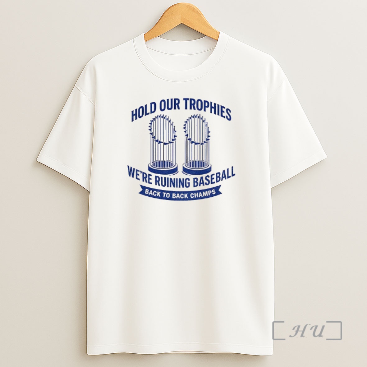 Officials Hold Our Trophies Were Ruining Baseball Back To Back Champs Los Angeles Dodgers World Series 2025 Premium Shirt Sweatshirt Tee