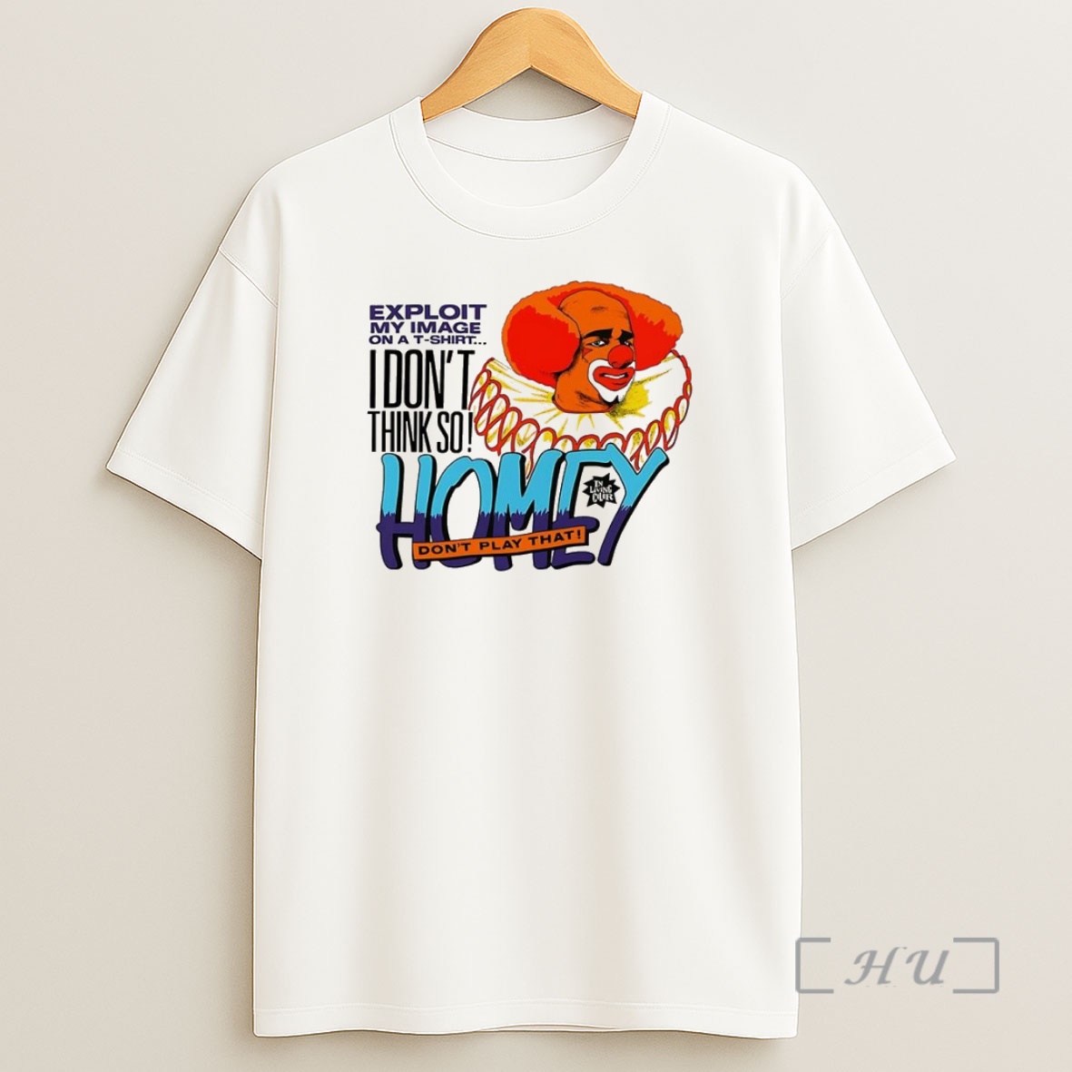 Officials Homey The Clown In Living Color I Dont Think So Dont Play That Premium Shirt Sweatshirt Tee