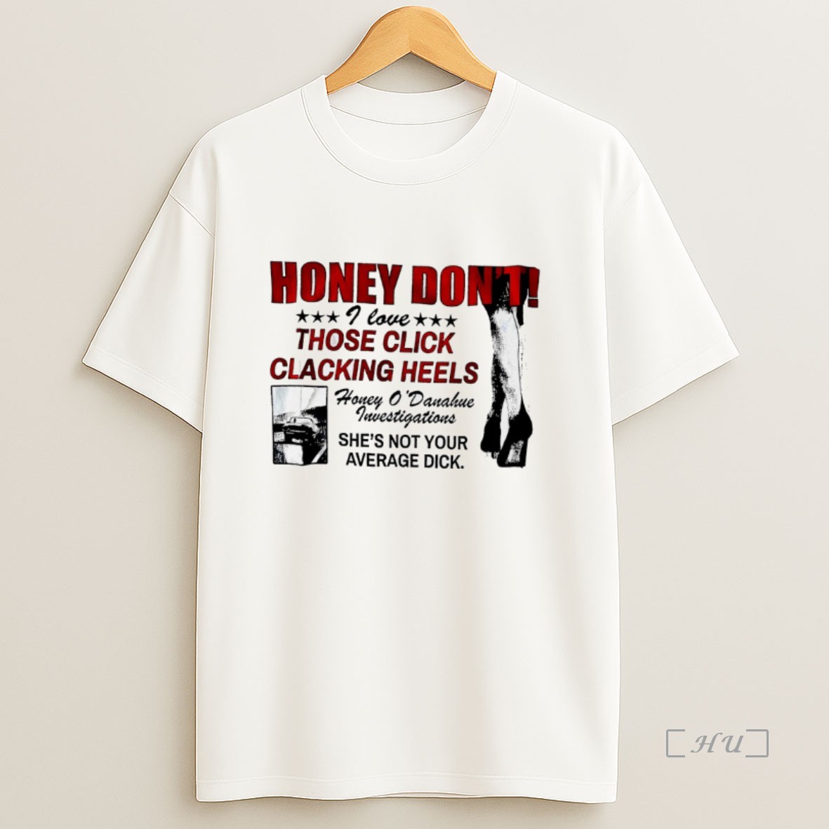 Officials Honey Dont I Love Those Click Clacking Heels Honey Odanahue Premium Shirt Sweatshirt Tee
