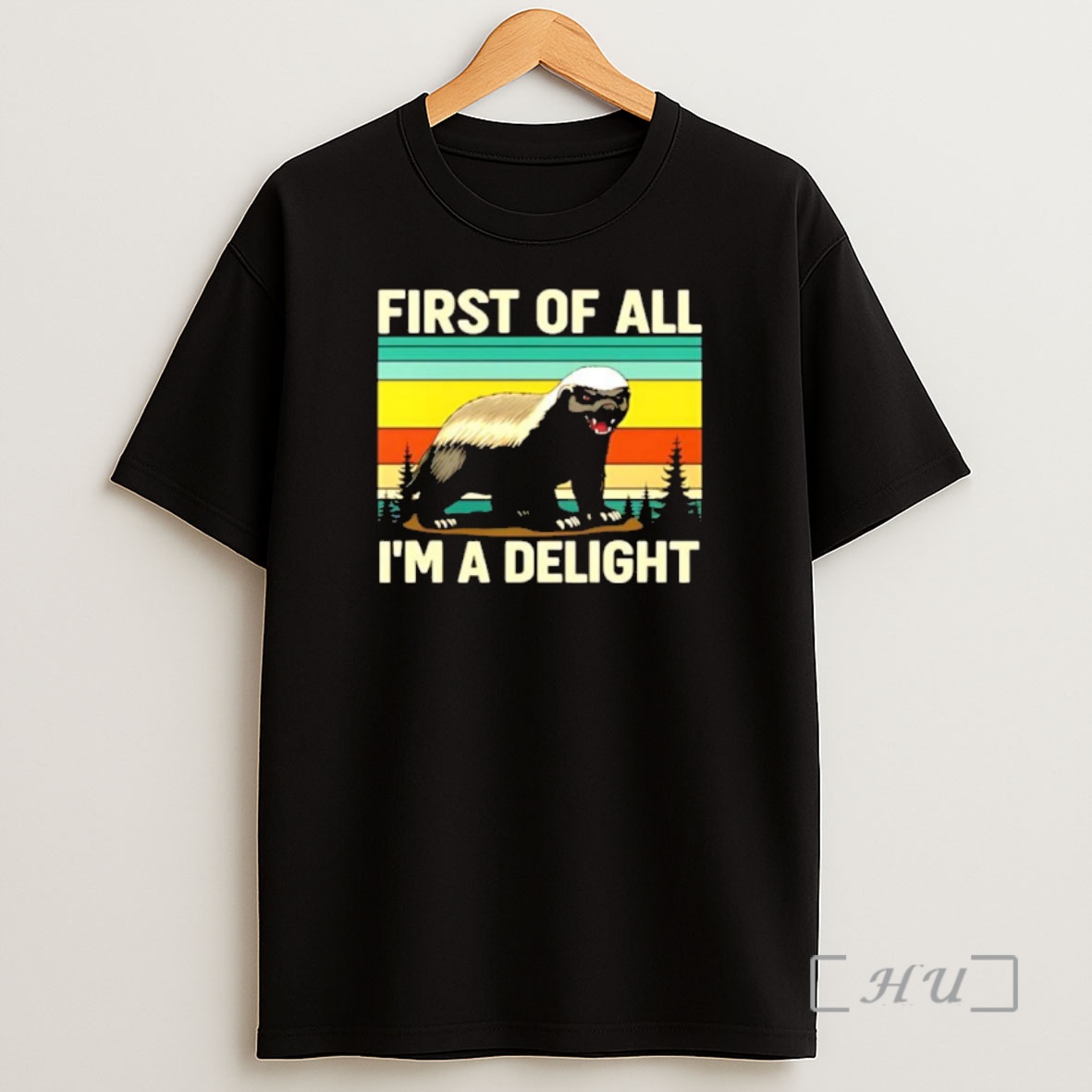 Officials Honey Badger First Of All Im A Delight Vintage Premium Shirt Sweatshirt Tee