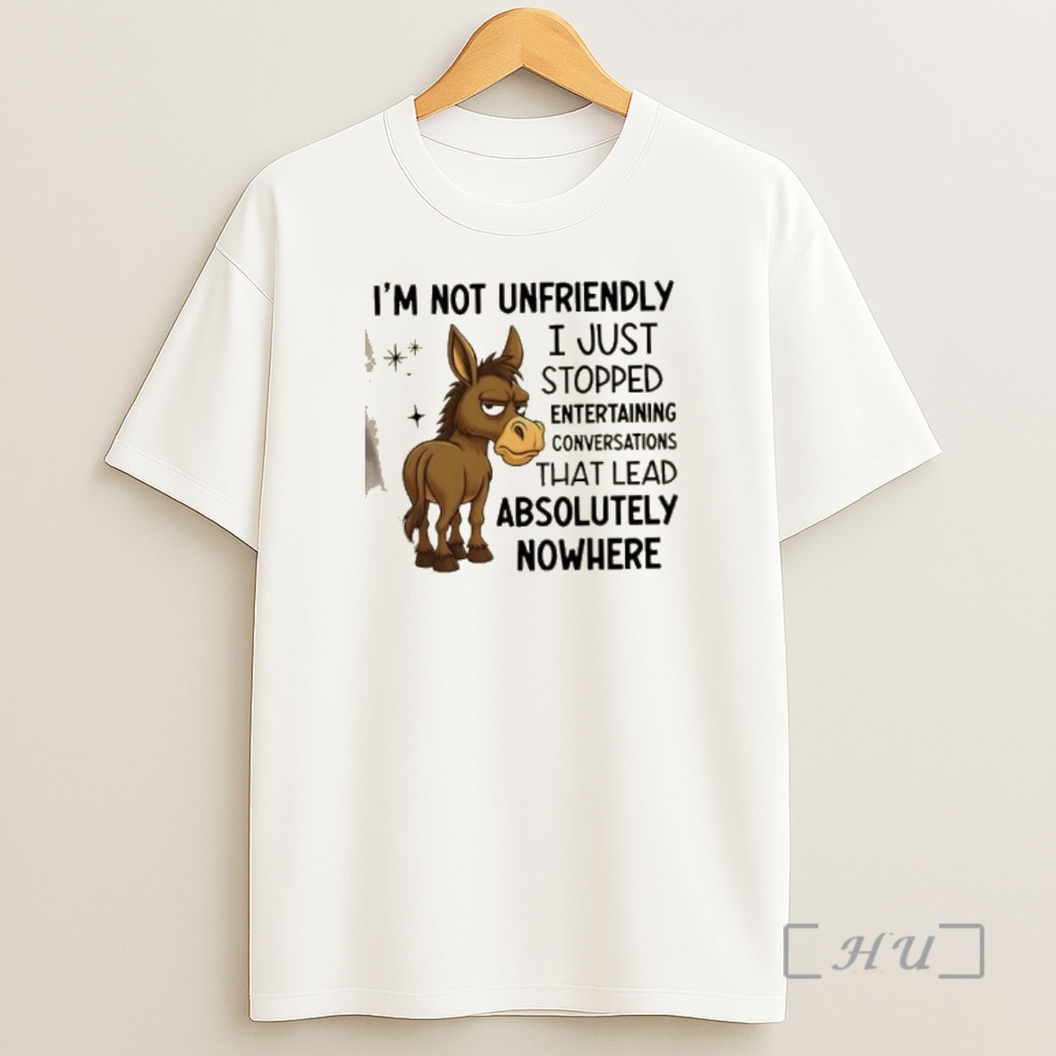 Officials Horses Im Not Unfriendly I Just Stopped Entertaining Conversations That Lead Absolutely Nowhere Premium Shirt Sweatshirt Tee