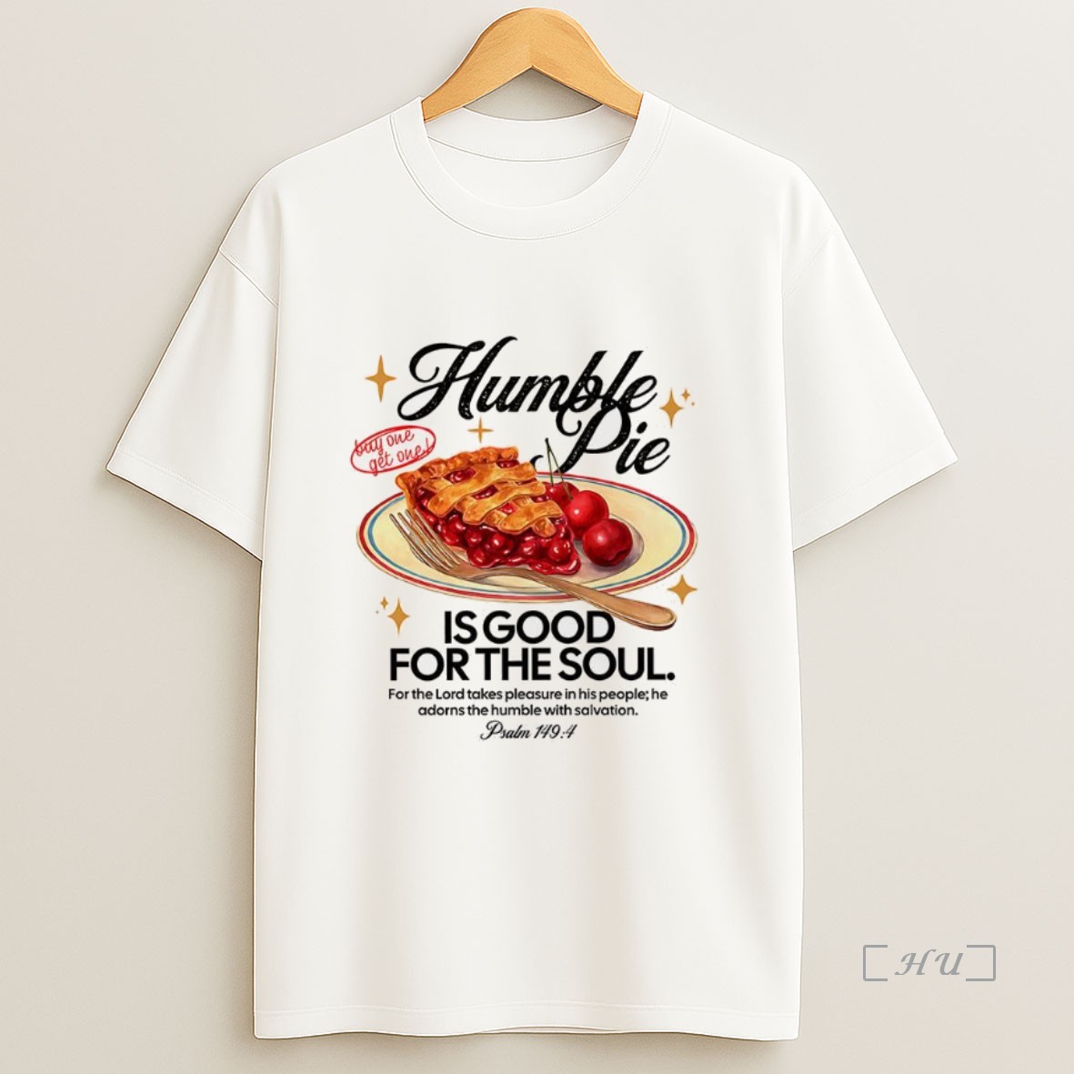 Officials Humble Pie Is Good For The Soul For The Lord Take Pleasure In His People Psalm 1494 Premium Shirt Sweatshirt Tee