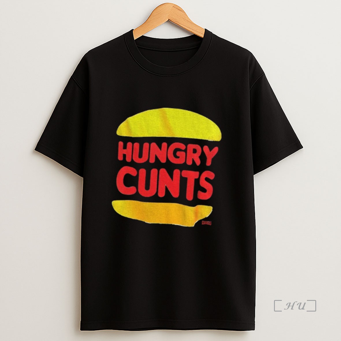 Officials Hungry Cunts Burger King Parody Logo Premium Shirt Sweatshirt Tee