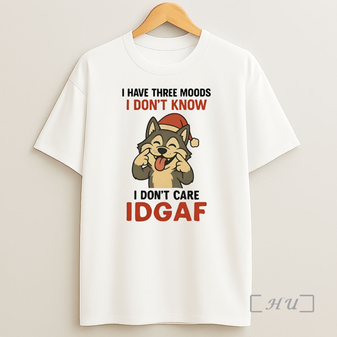 Officials Husky I Have Three Moods I Dont Know I Dont Care Idgaf Premium Shirt Sweatshirt Tee