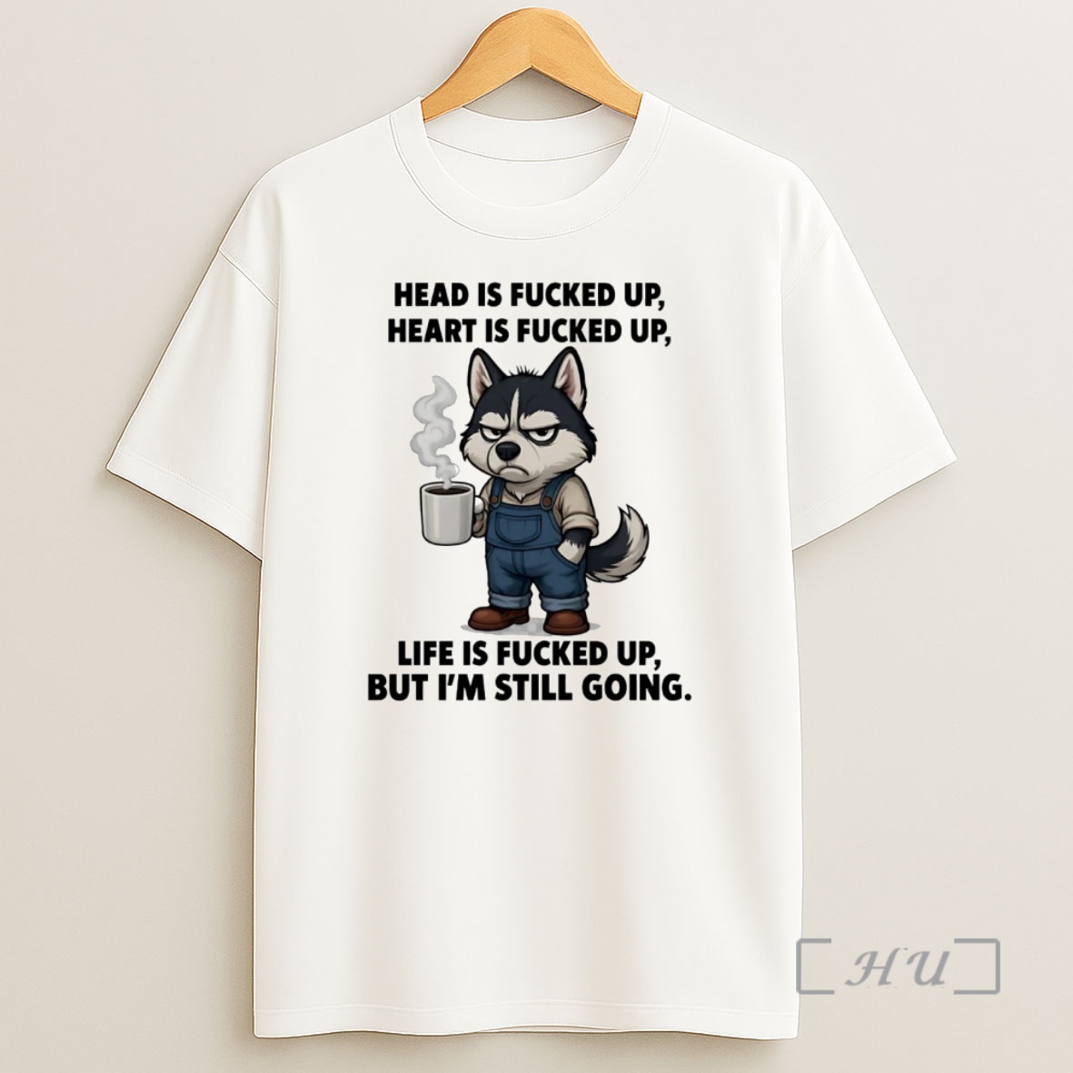 Officials Husky Head Is Fucked Up Heart Is Fucked Up But Im Still Going Premium Shirt Sweatshirt Tee