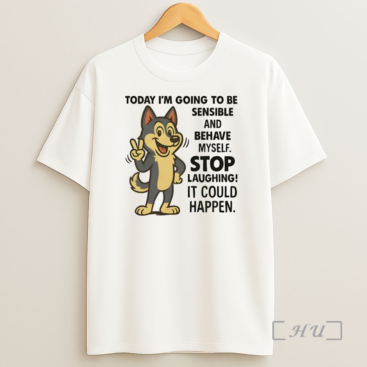 Officials Husky Today Im Going To Be Sensible And Behave Myself Premium Shirt Sweatshirt Tee
