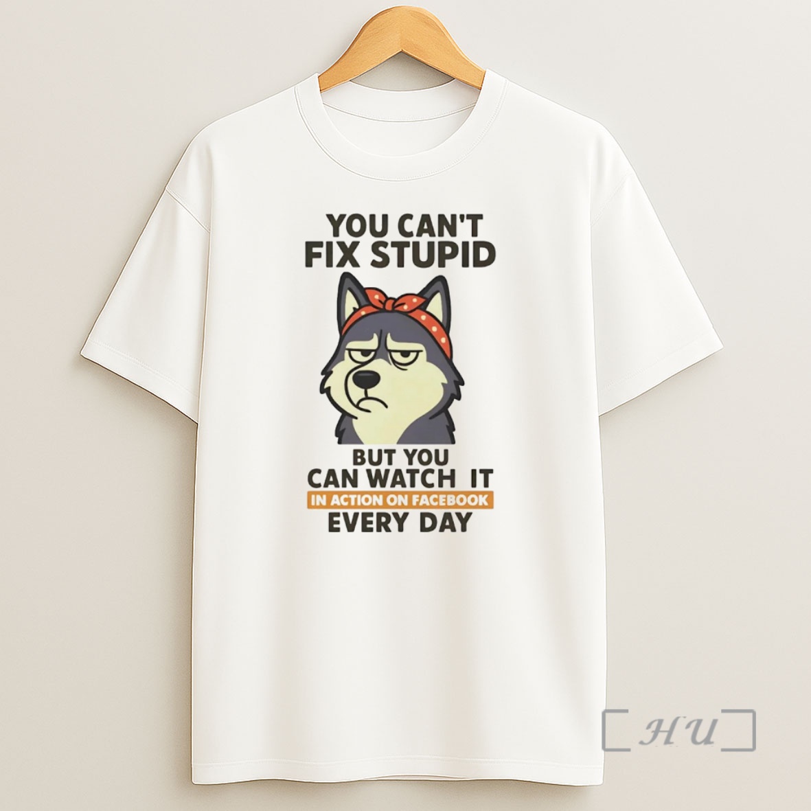 Officials Husky You Cant Fix Stupid But You Can Watch It Premium Shirt Sweatshirt Tee