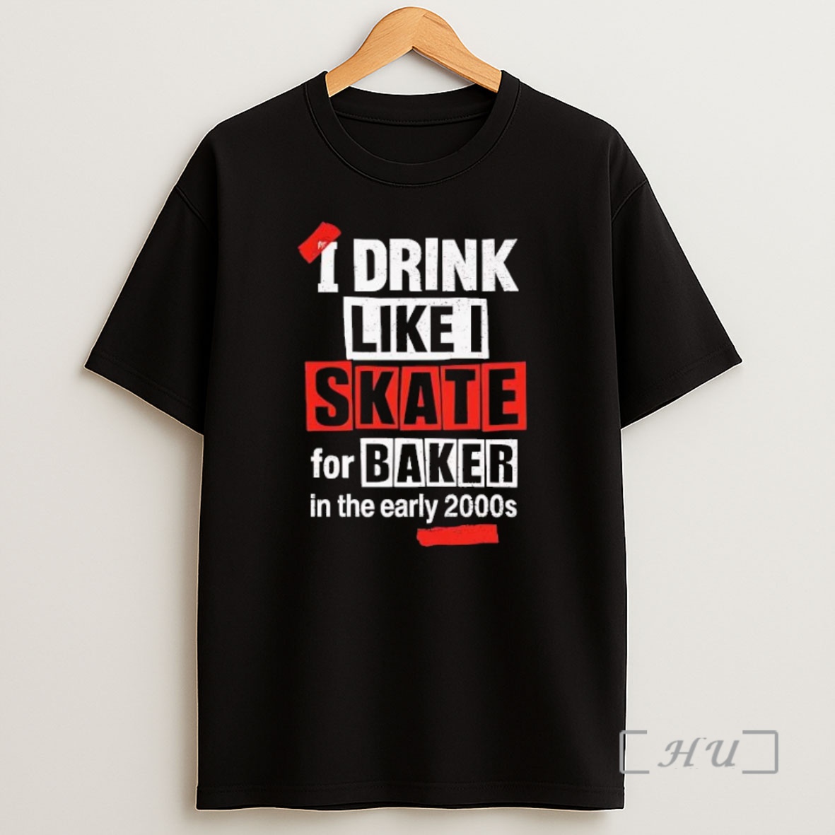 Officials I Drink Like I Skate For Baker In The Early 2000s Premium Shirt Sweatshirt Tee