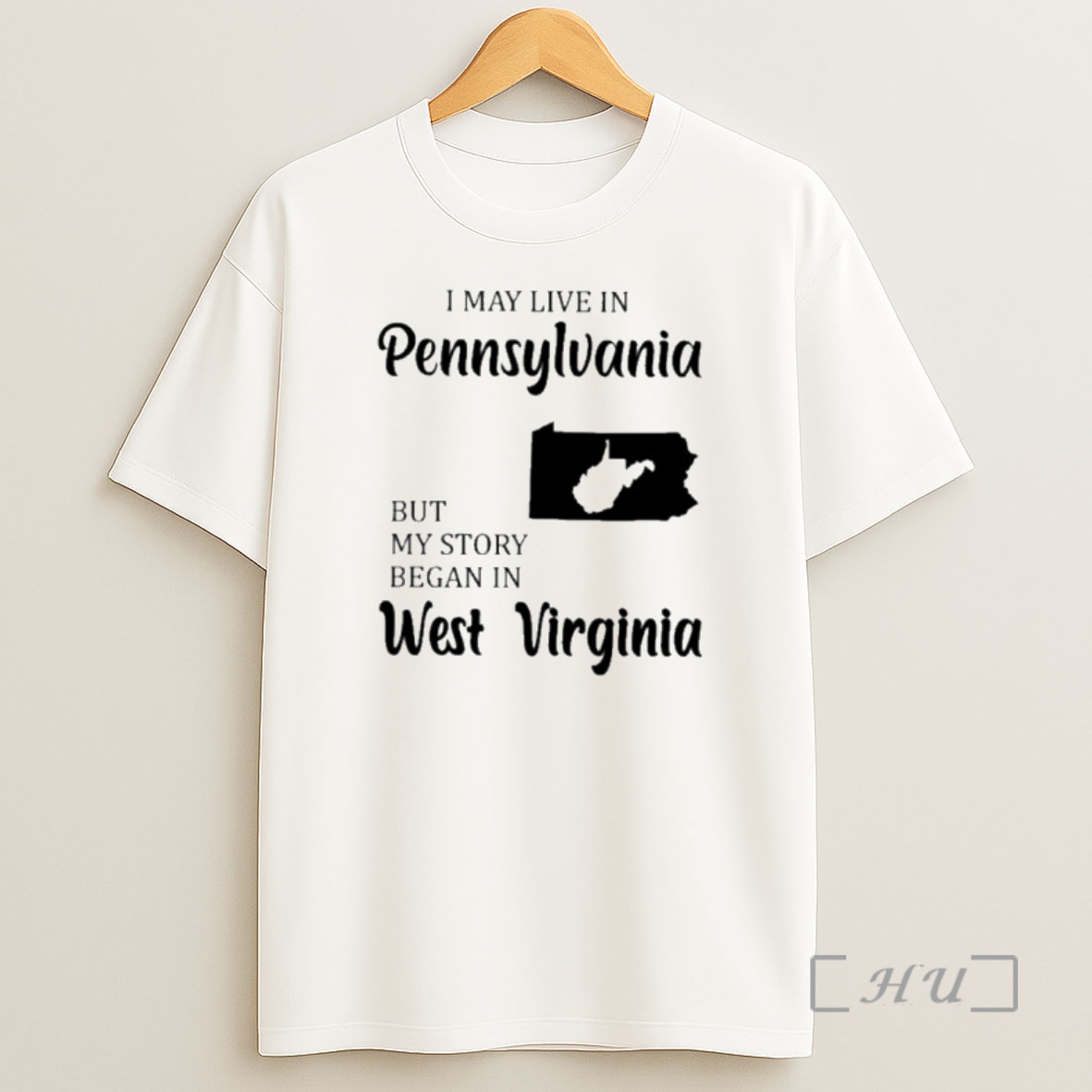 Officials I May Live In Pennsylvania But My Story Began In West Virginia Premium Shirt Sweatshirt Tee