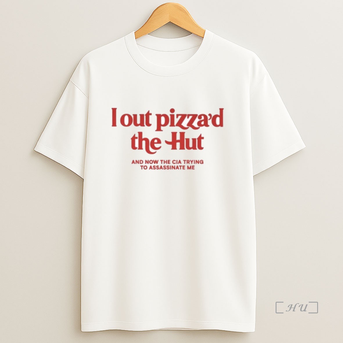 Officials I Out Pizzad The Hut Premium Shirt Sweatshirt Tee