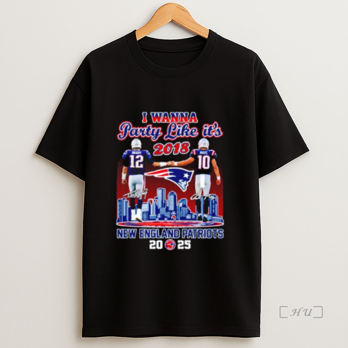 Officials I Wanna Party Like Its 2018 New England Patriots Brady And Maye 2025 Skyline Premium Shirt Sweatshirt Tee