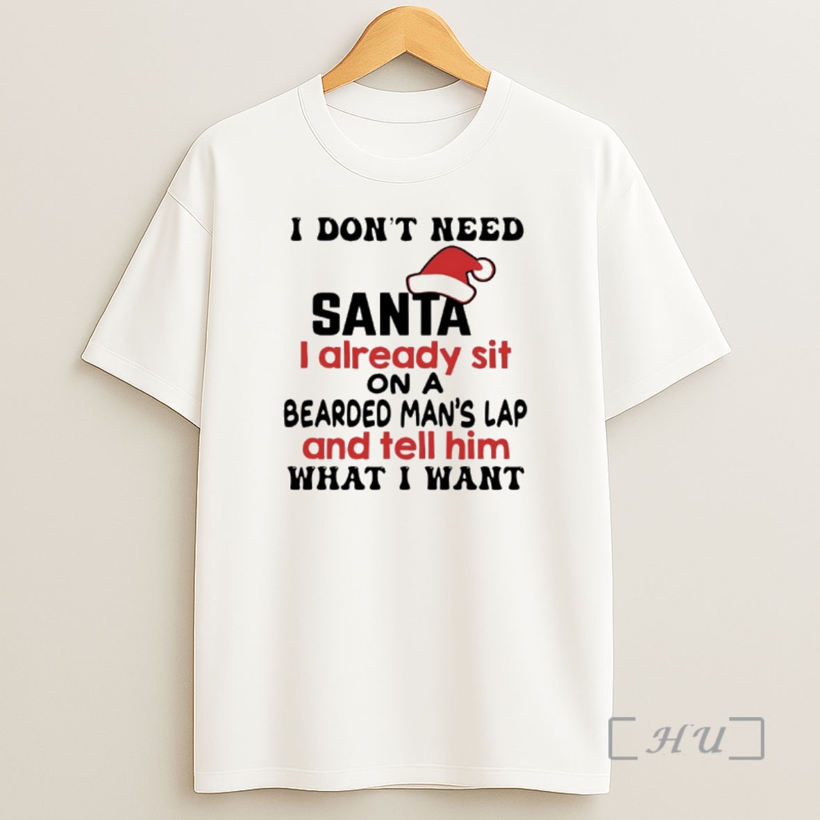 Officials I Dont Need Santa I Already Sit Bearded Mans Lap And Tell Him What I Want Christmas 2025 Premium Shirt Sweatshirt Tee