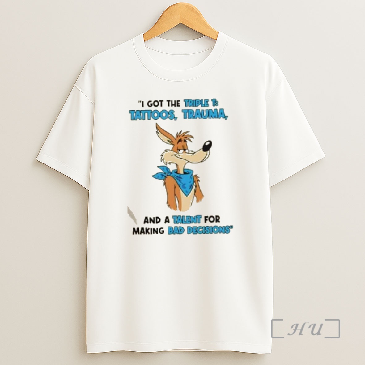 Officials I Got The Triple T Tattoos Trauma And A Talent For Making Bad Decisions Premium Shirt Sweatshirt Tee