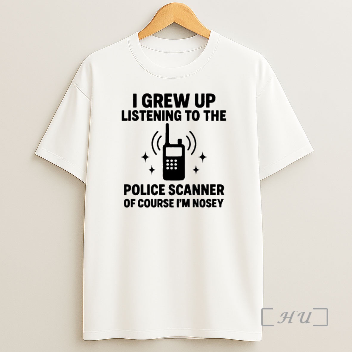 Officials I Grew Up Listening To The Police Scanner Of Course Im Nosey Premium Shirt Sweatshirt Tee