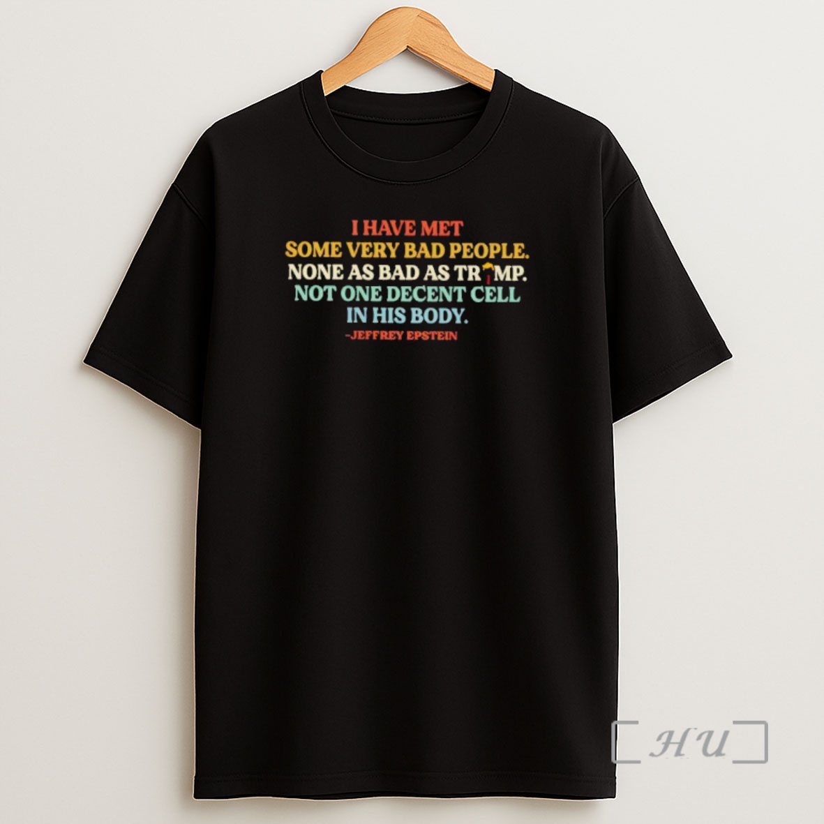 Officials I Have Met Some Very Bad People Not As Bad As Trump Not One Decent Cell In His Body Premium Shirt Sweatshirt Tee