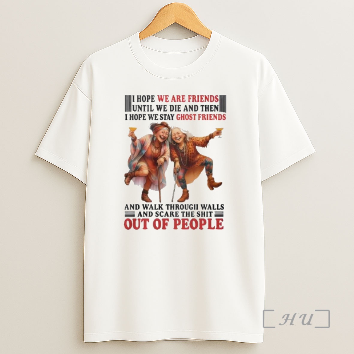Officials I Hope We Are Friends Until We Die And Then I Hope We Stay Ghost Friends Premium Shirt Sweatshirt Tee