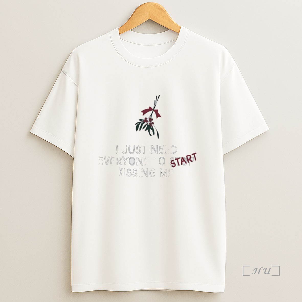 Officials I Just Need Everyone To Start Kissing Me Premium Shirt Sweatshirt Tee
