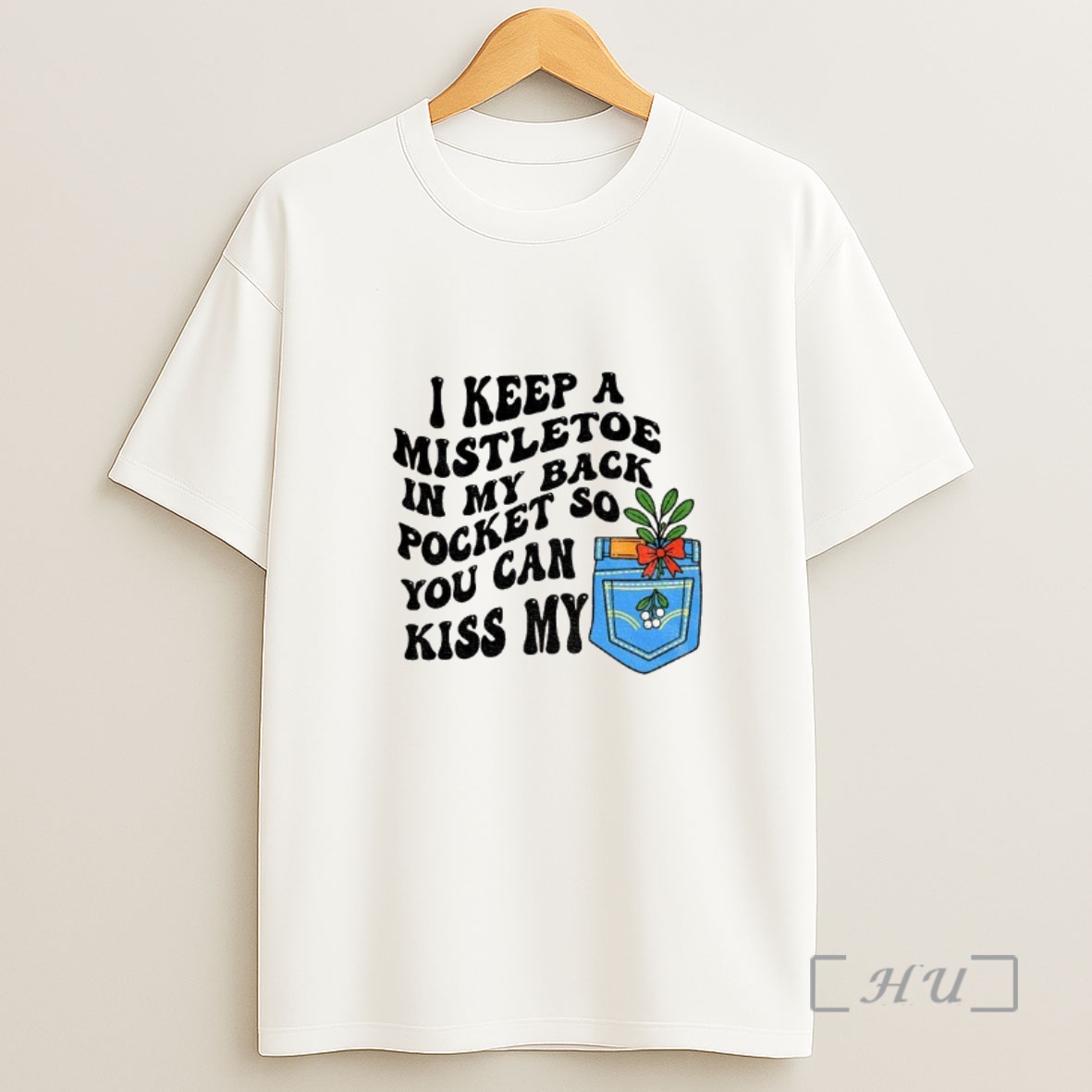 Officials I Keep A Mistletoe In My Back Pocket So You Can Kiss My Christmas Premium Shirt Sweatshirt Tee