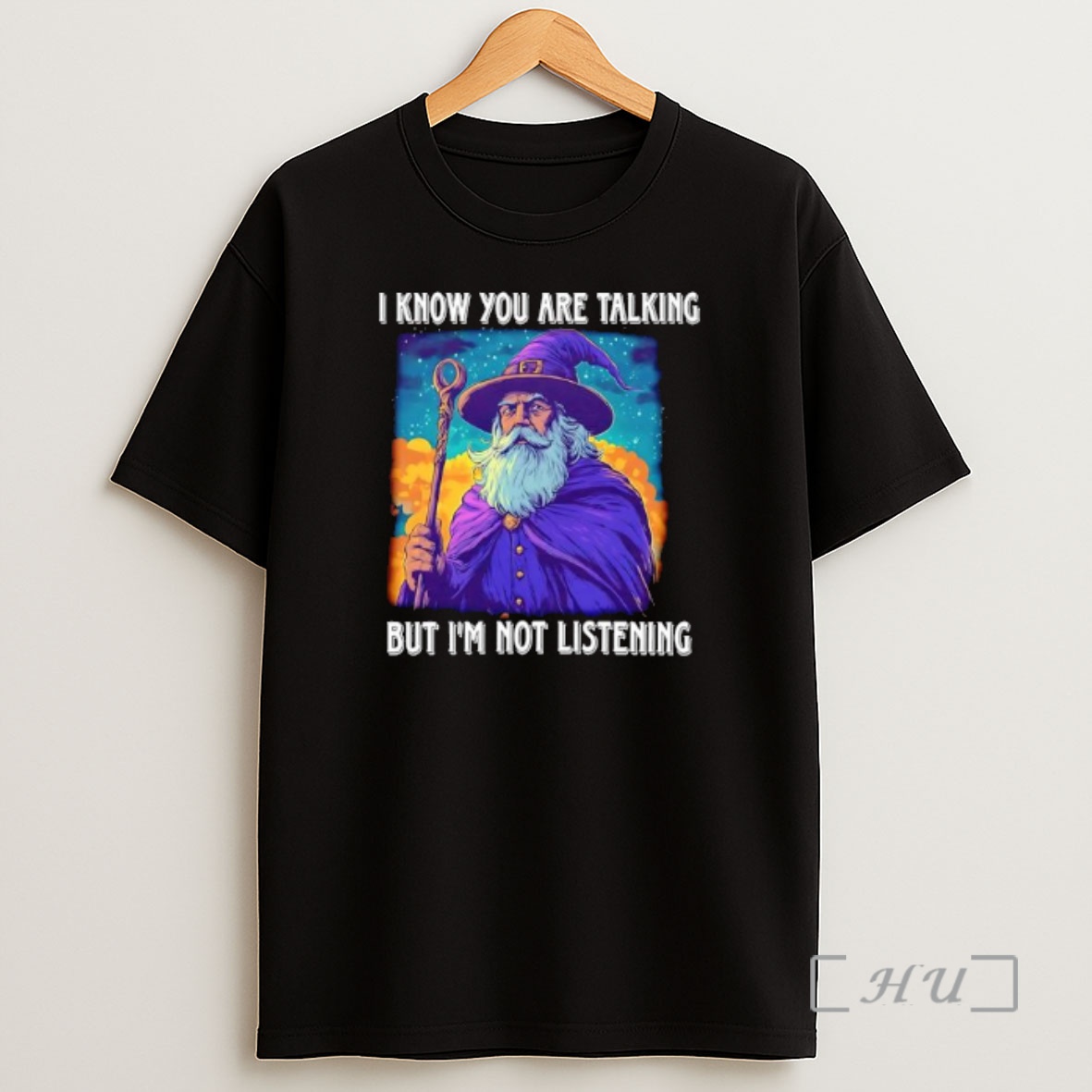 Officials I Know You Are Talking But Im Not Listening Wizard Graphic Premium Shirt Sweatshirt Tee