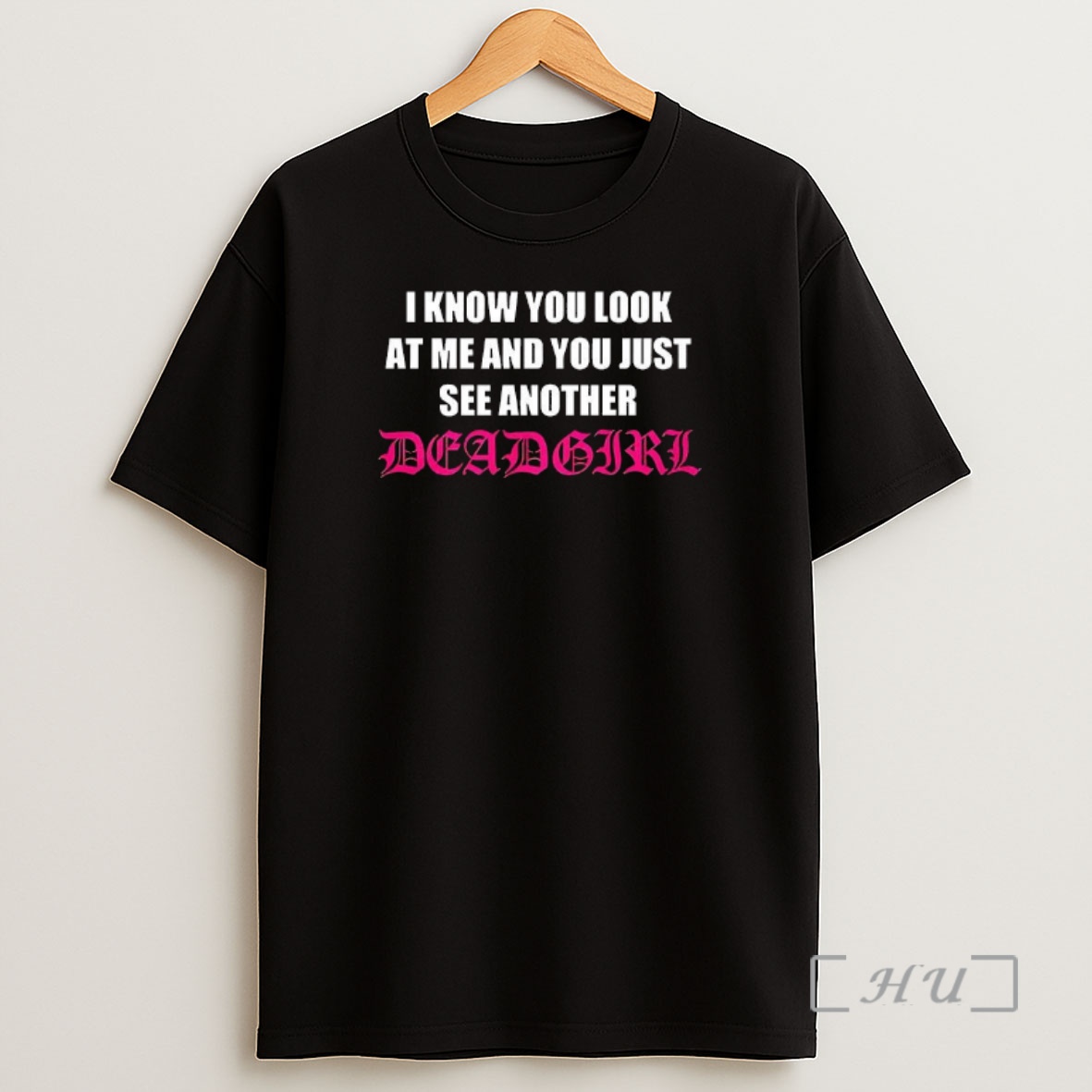 Officials I Know You Look At Me And You Just See Another Dead Girl Premium Shirt Sweatshirt Tee