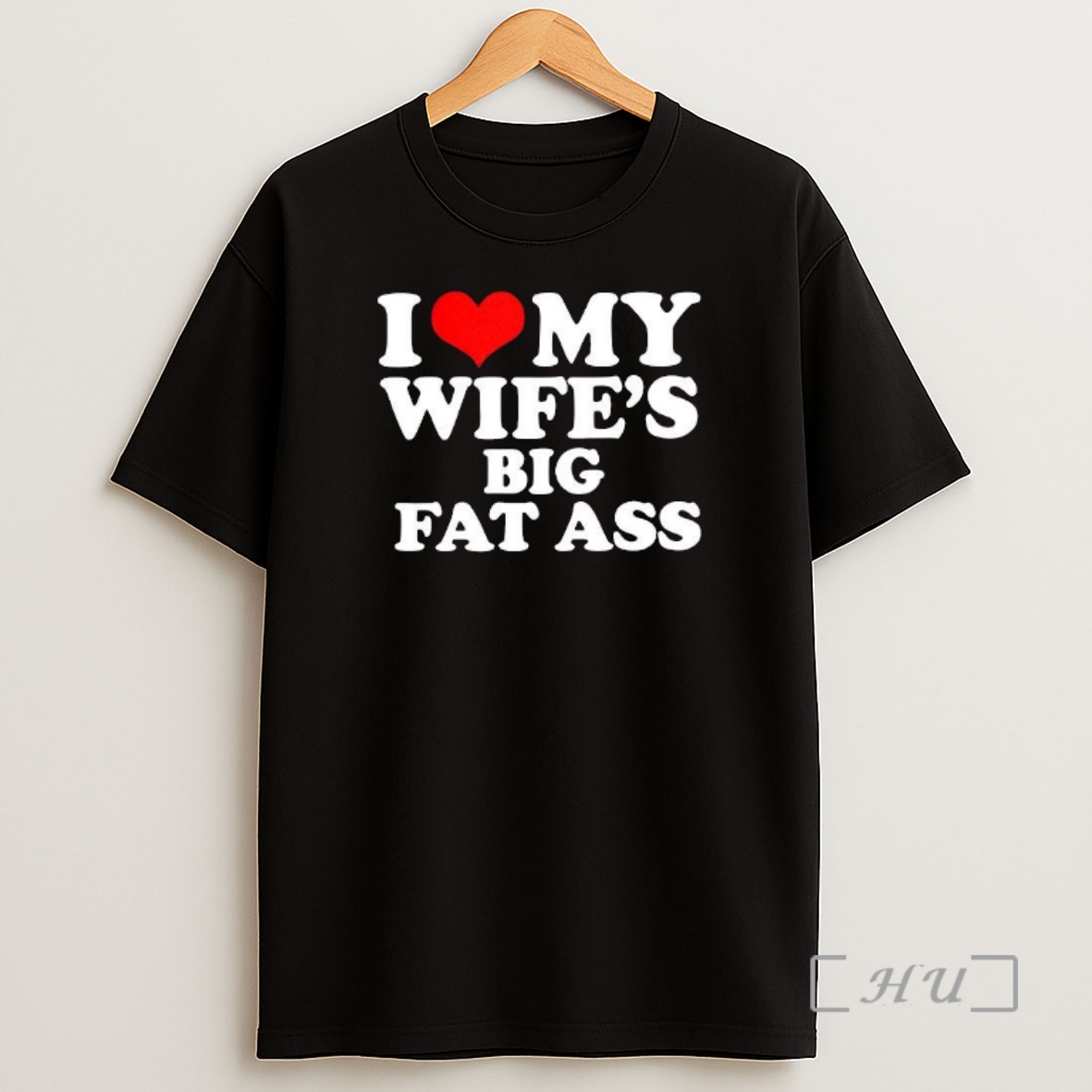 Officials I Love My Wifes Big Fat Ass Premium Shirt Sweatshirt Tee