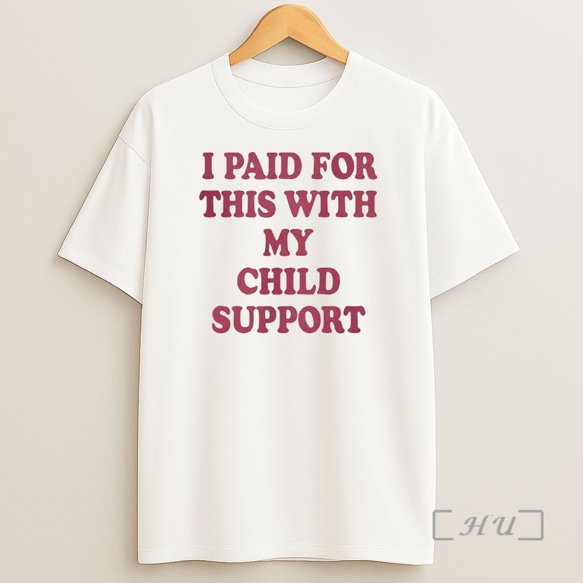 Officials I Paid For This With My Child Support Premium Shirt Sweatshirt Tee