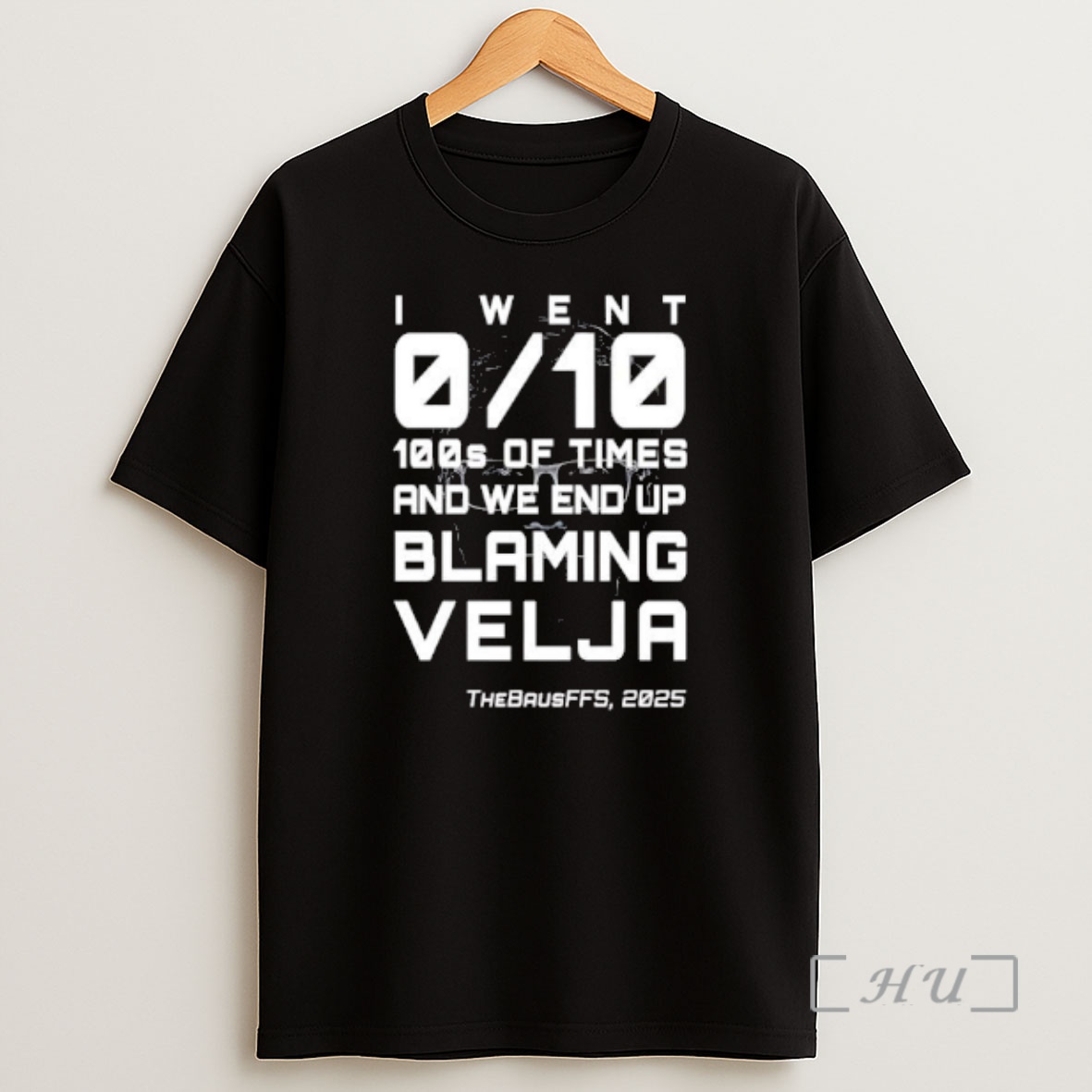 Officials I Went 0 10 100s Of Times And We End Up Blaming Velja Thebausffs 2025 Premium Shirt Sweatshirt Tee