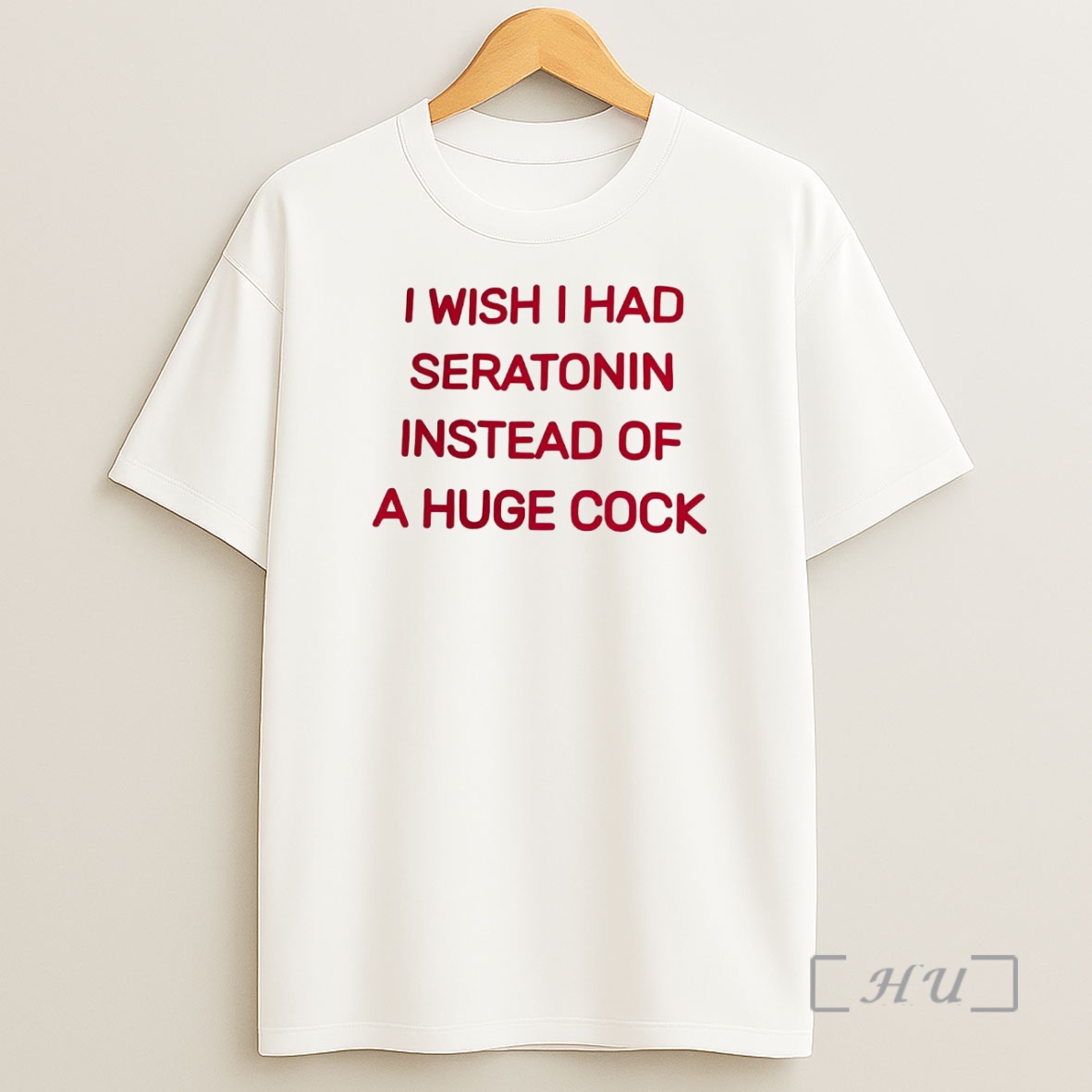Officials I Wish I Had Seratonin Instead Of A Huge Cock Premium Shirt Sweatshirt Tee