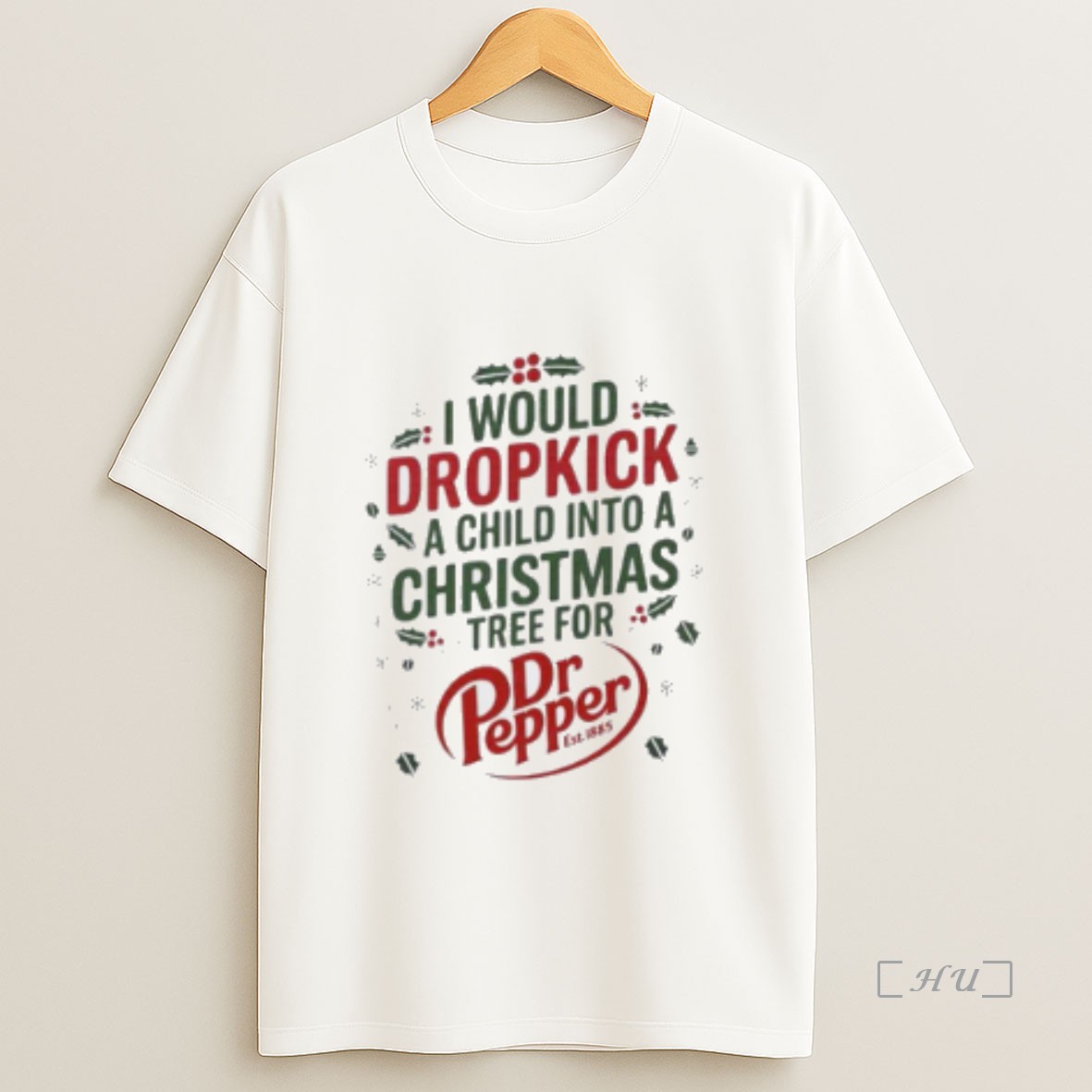 Officials I Would Dropkick A Child Into A Christmas Tree For Dr Pepper Premium Shirt Sweatshirt Tee