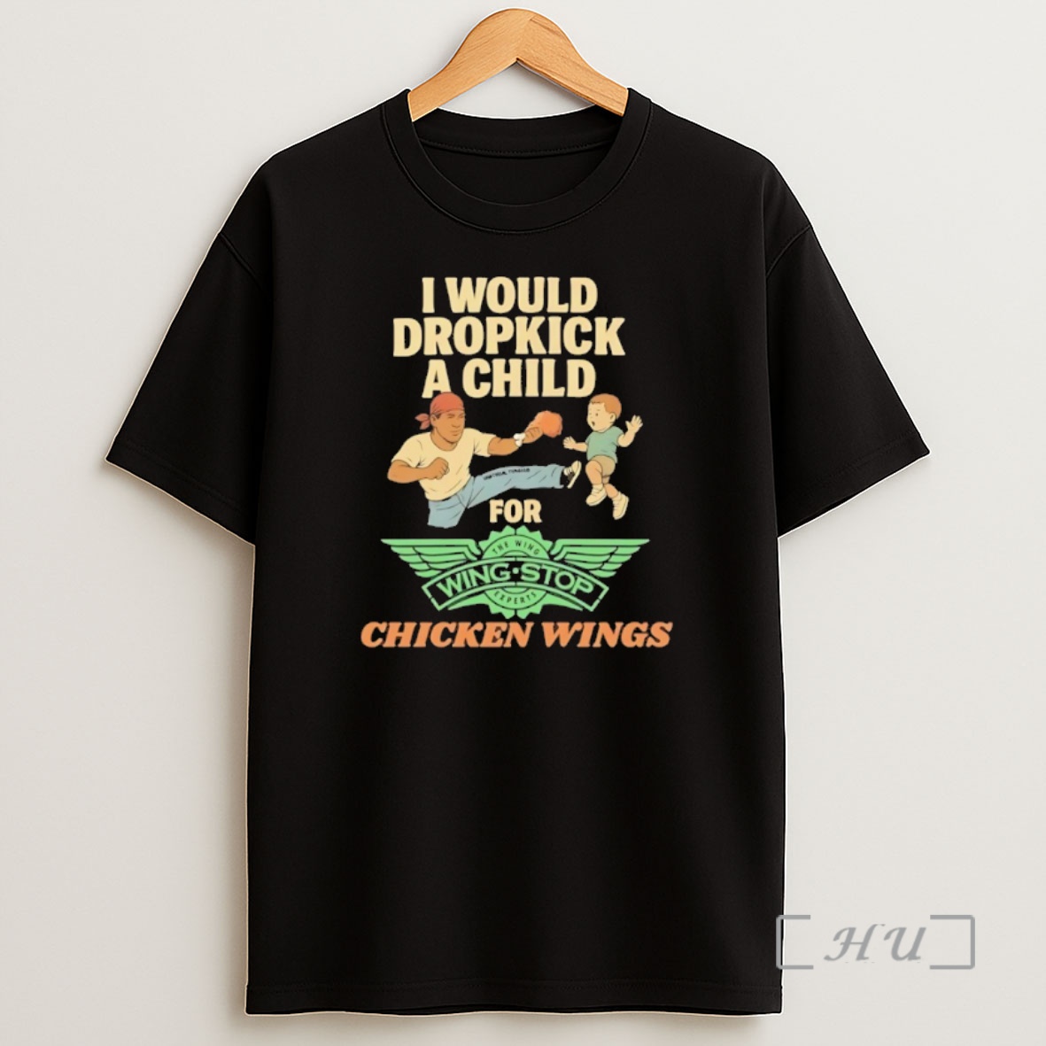 Officials I Would Dropkick A Child For Wingstop Chicken Wings Premium Shirt Sweatshirt Tee