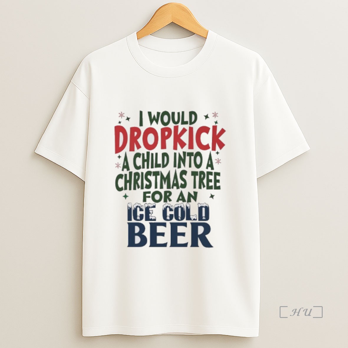 Officials I Would Dropkick A Child Into A Christmas Tree For A Cold Ice Cold Beer Premium Shirt Sweatshirt Tee