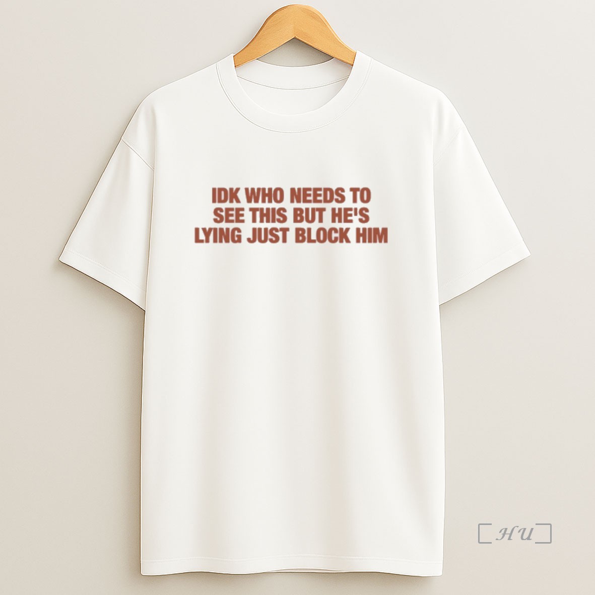 Officials Idk Who Needs To See This But Hes Lying Just Block Him Premium Shirt Sweatshirt Tee