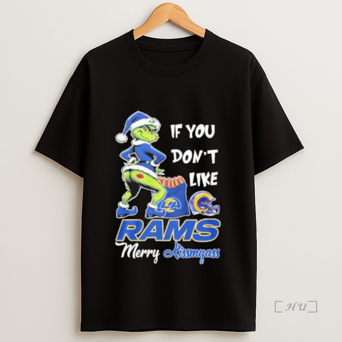 Officials If You Dont Like Los Angeles Rams Merry Kissmyass Grinch Premium Shirt Sweatshirt Tee
