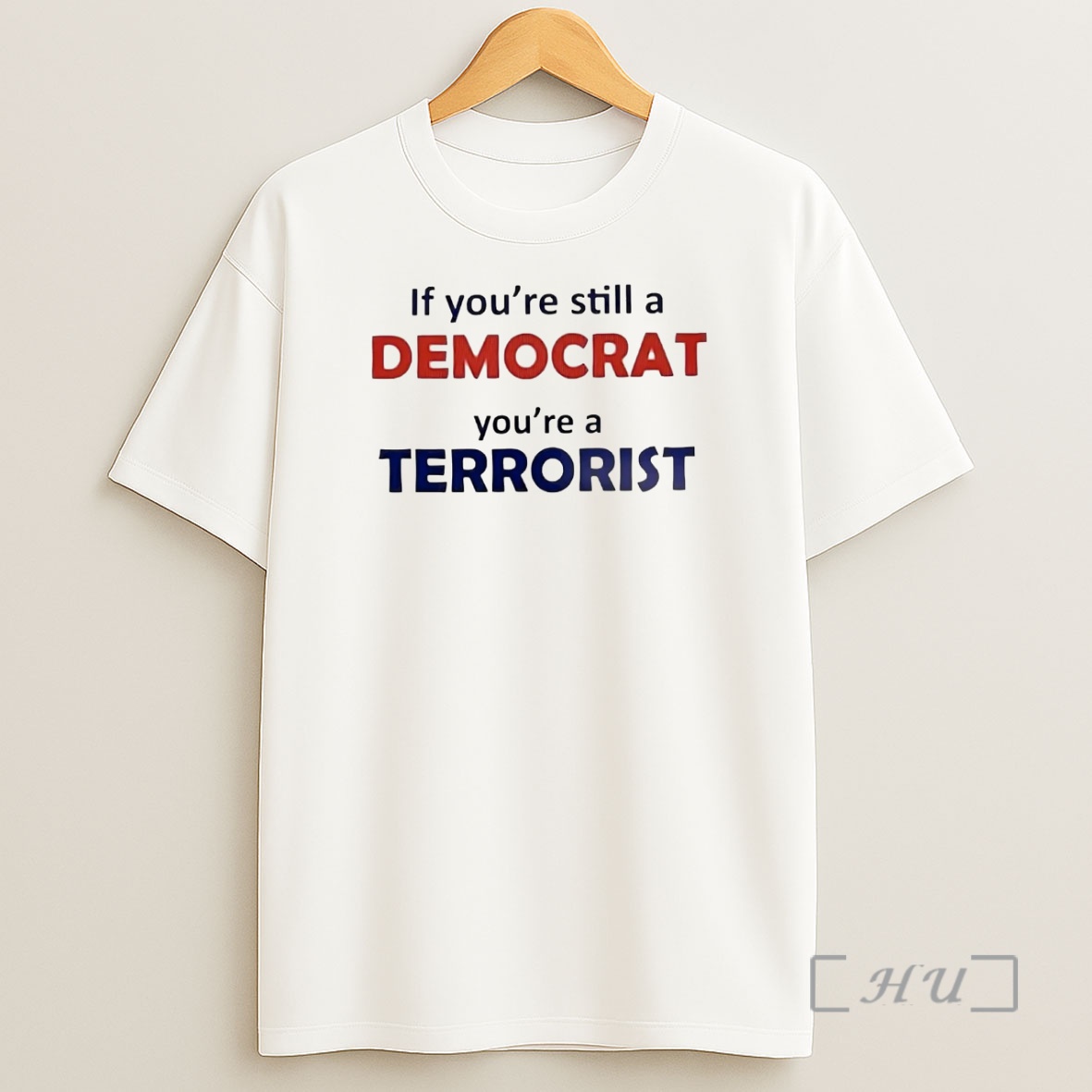 Officials If Youre Still A Democrat Youre A Terrorist Premium Shirt Sweatshirt Tee