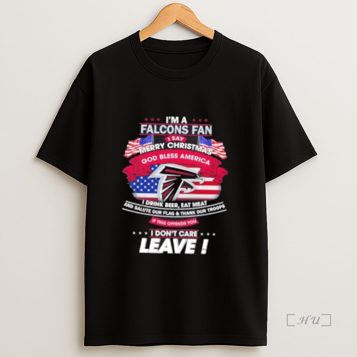 Officials Im A Atlanta Falcons Fan I Say Merry Christmas God Bless America I Dont Care Leave Premium Shirt Sweatshirt Tee