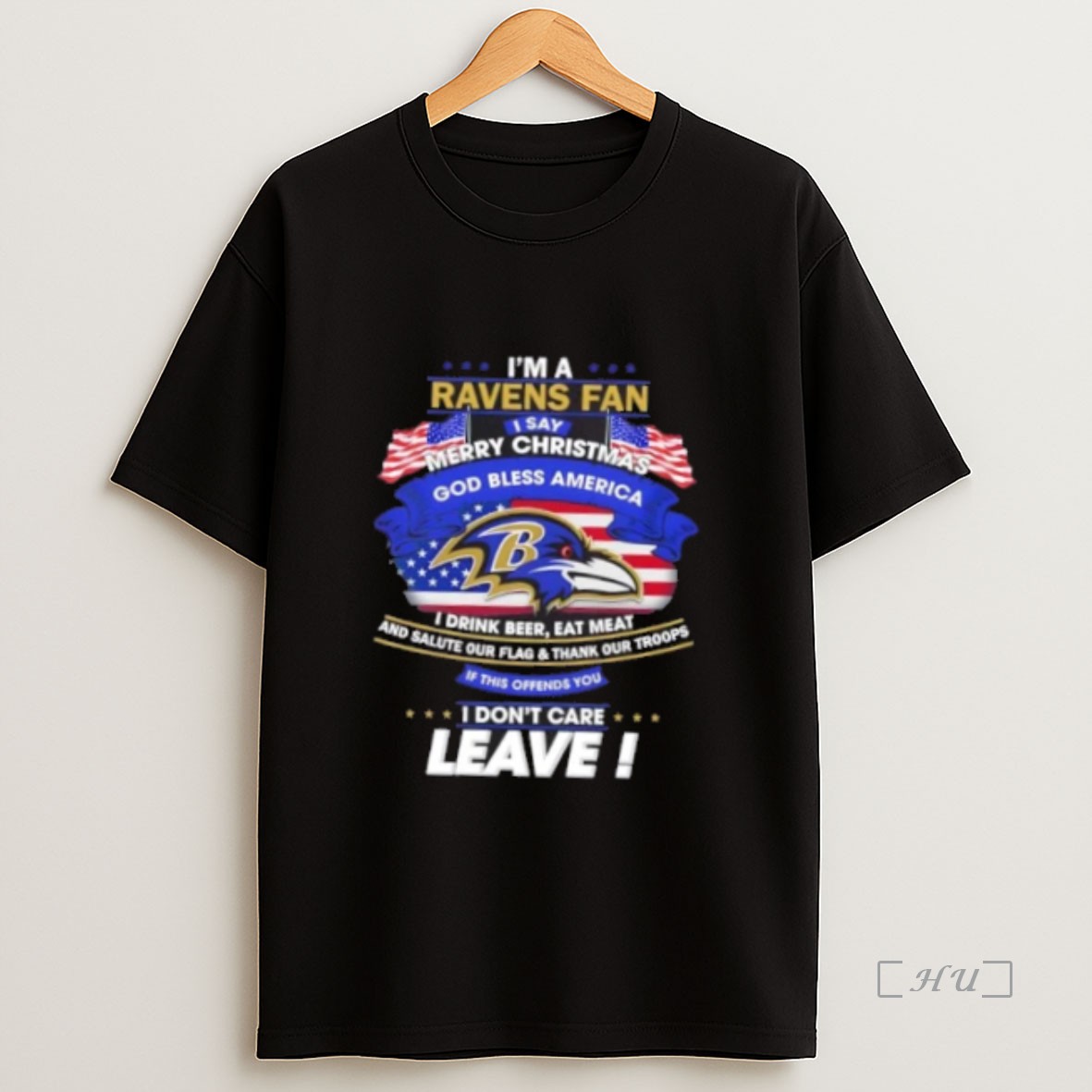Officials Im A Baltimore Ravens Fan I Say Merry Christmas God Bless America I Dont Care Leave Premium Shirt Sweatshirt Tee