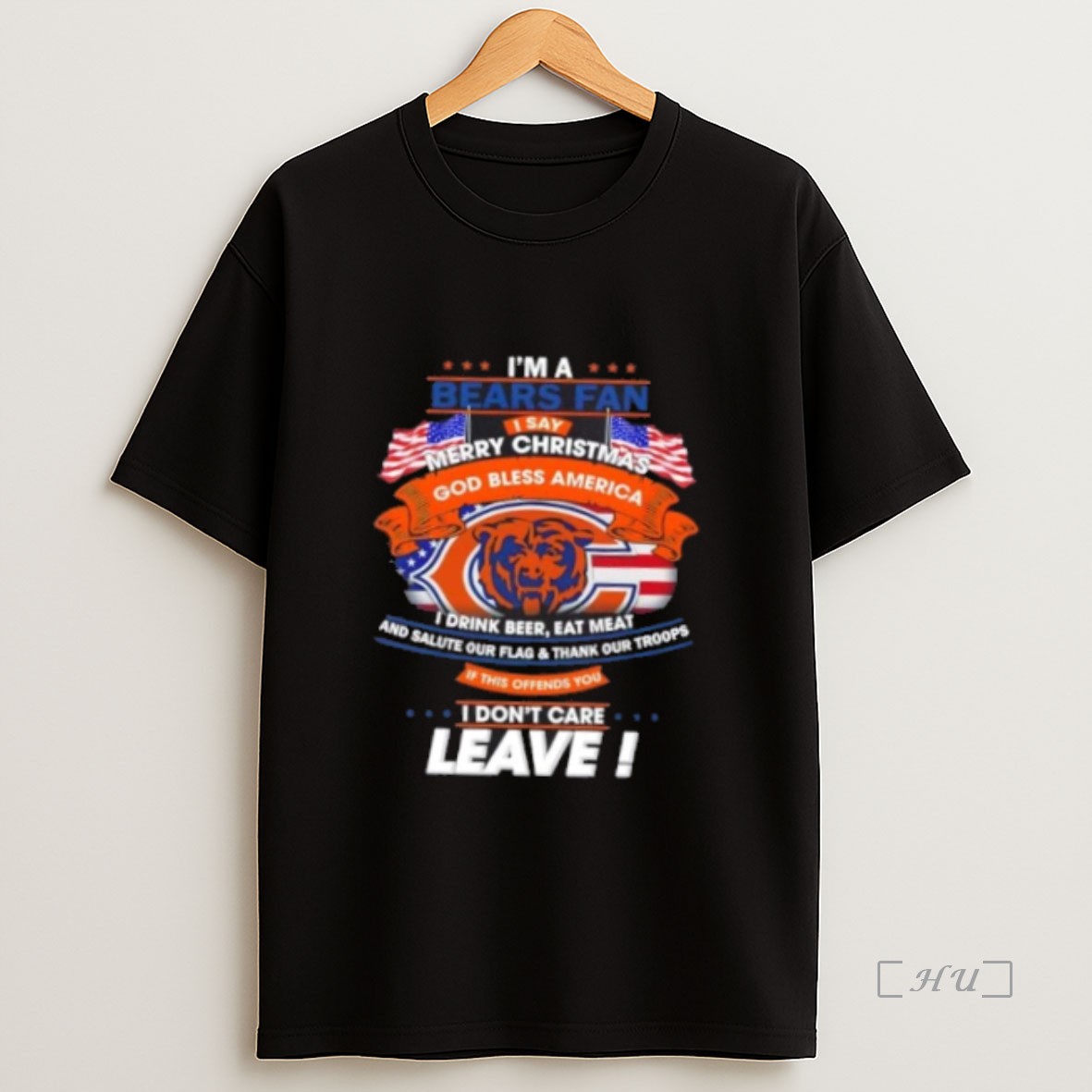 Officials Im A Chicago Bears Fan I Say Merry Christmas God Bless America I Dont Care Leave Premium Shirt Sweatshirt Tee