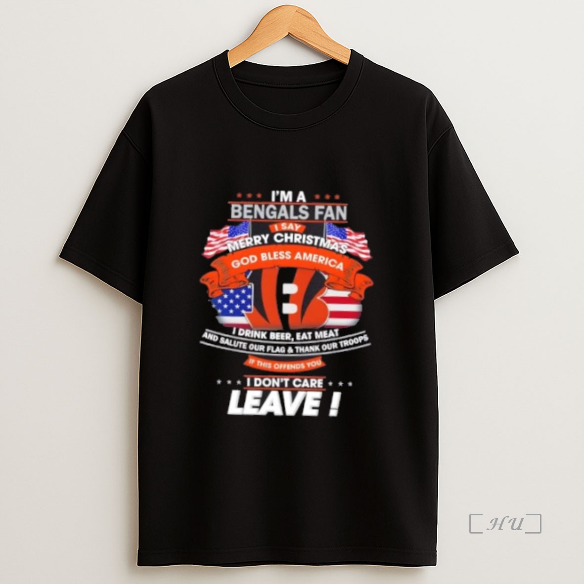 Officials Im A Cincinnati Bengals Fan I Say Merry Christmas God Bless America I Dont Care Leave Premium Shirt Sweatshirt Tee