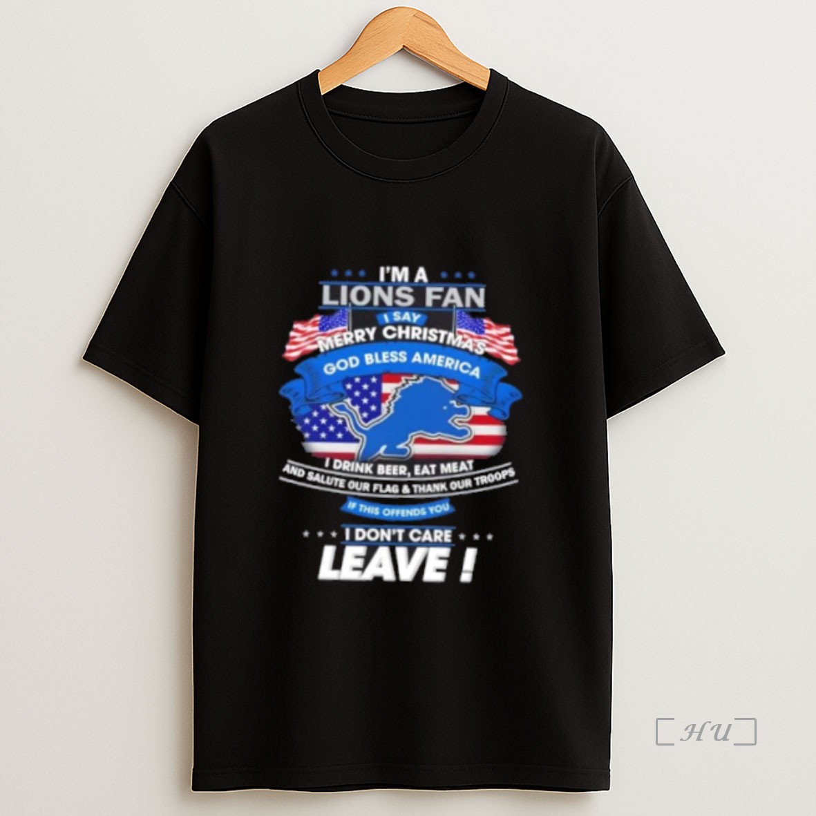 Officials Im A Detroit Lions Fan I Say Merry Christmas God Bless America I Dont Care Leave Premium Shirt Sweatshirt Tee