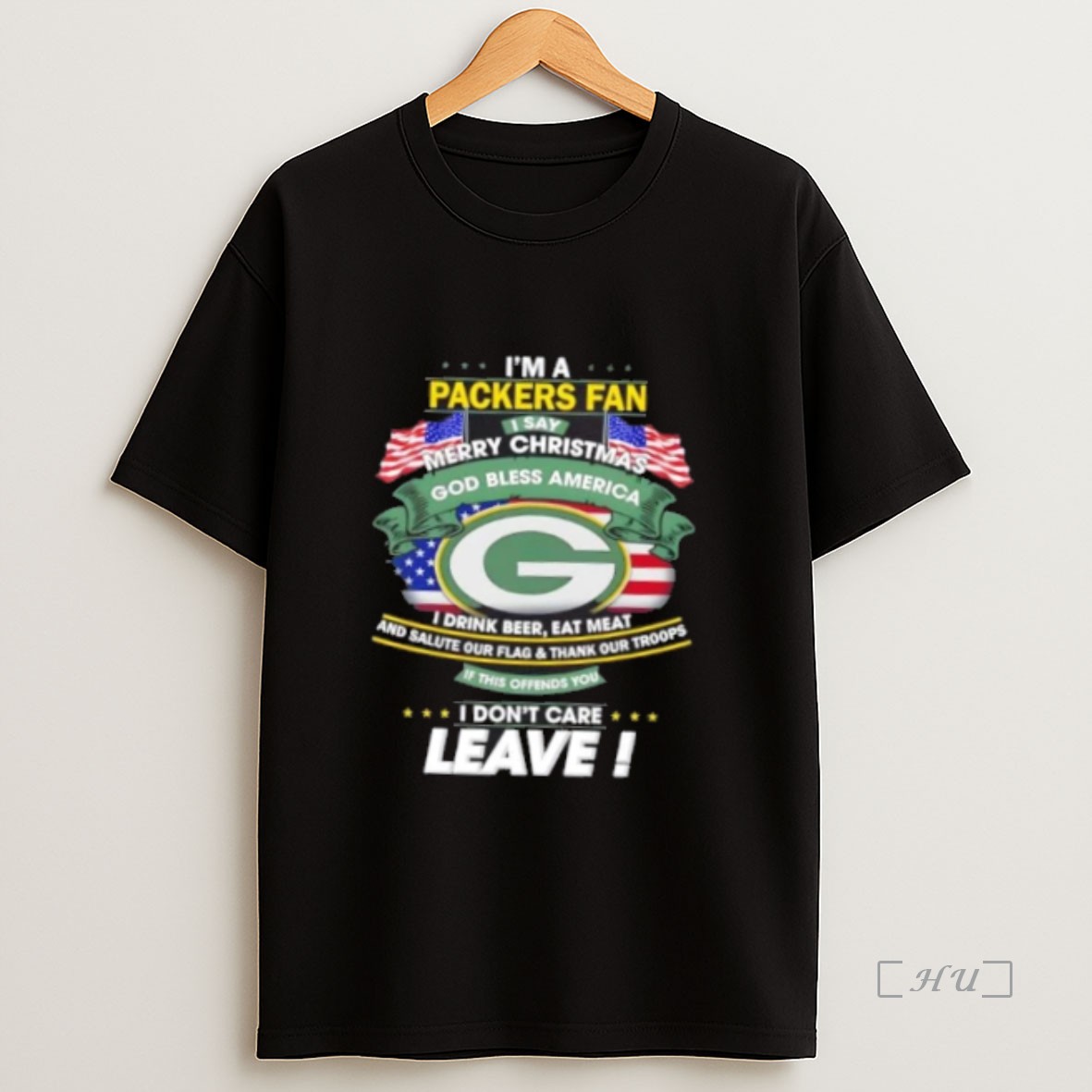 Officials Im A Green Bay Packers Fan I Say Merry Christmas God Bless America I Dont Care Leave Premium Shirt Sweatshirt Tee