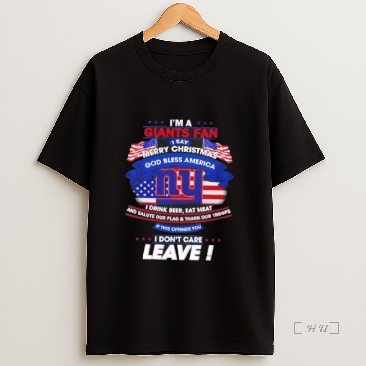 Officials Im A New York Giants Fan I Say Merry Christmas God Bless America I Dont Care Leave Premium Shirt Sweatshirt Tee