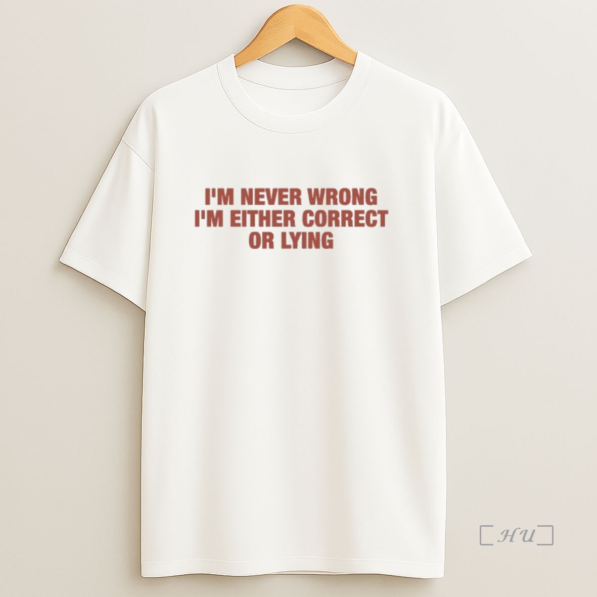Officials Im Never Wrong Im Either Correct Or Lying Premium Shirt Sweatshirt Tee