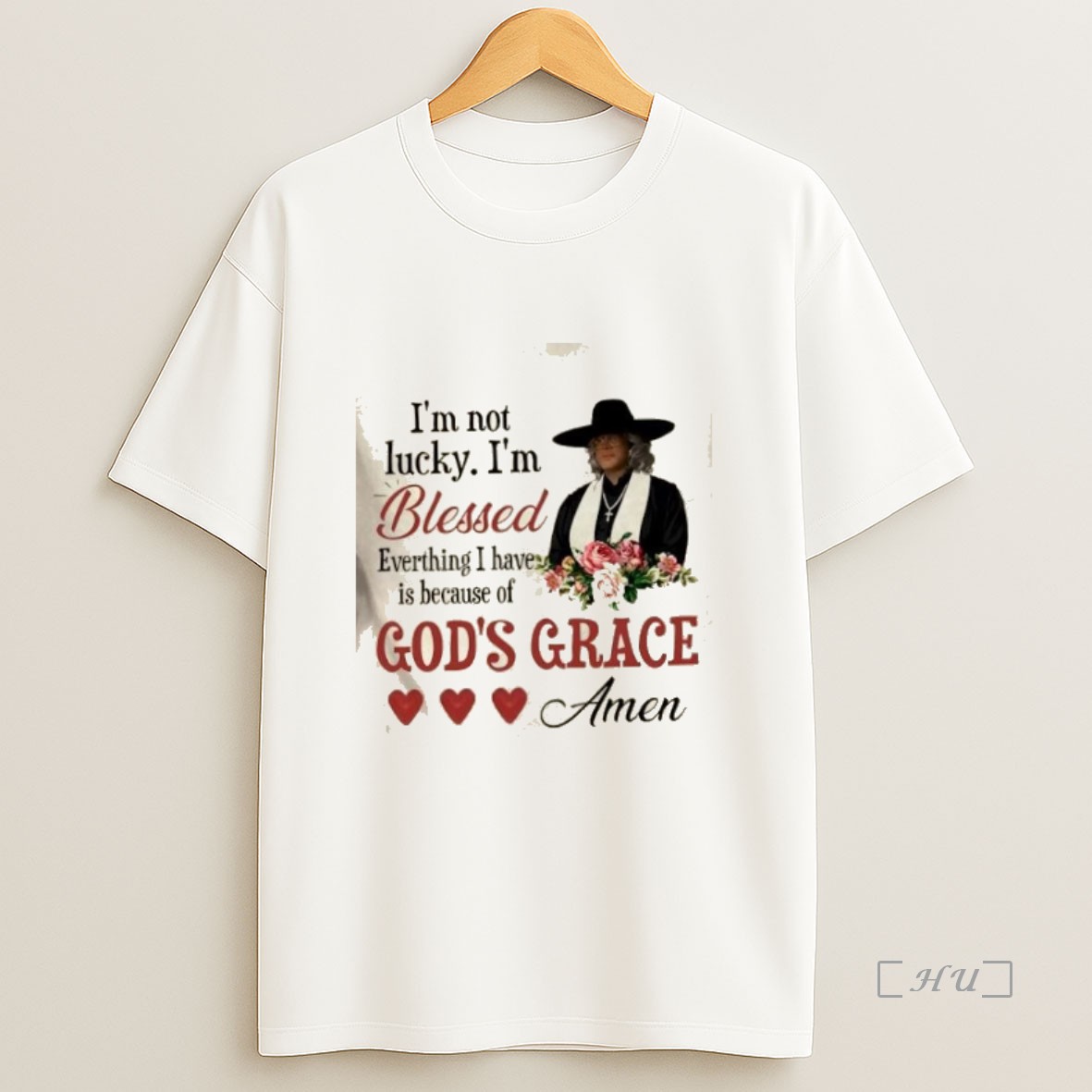 Officials Im Not Lucky Im Blessed Everything I Have Is Because Of Gods Grace Amen Premium Shirt Sweatshirt Tee