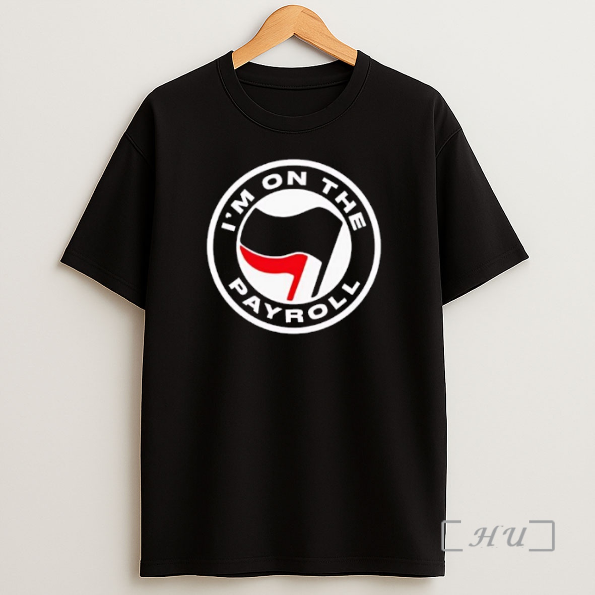Officials Im On The Payroll Antifa Flag Premium Shirt Sweatshirt Tee