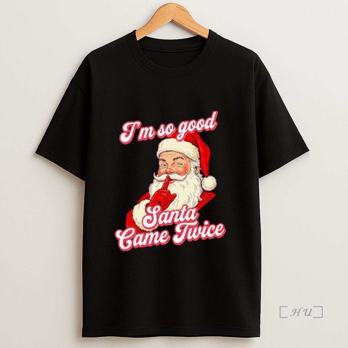 Officials Im So Good Santa Came Twice Funny Christmas Ornaments Premium Shirt Sweatshirt Tee