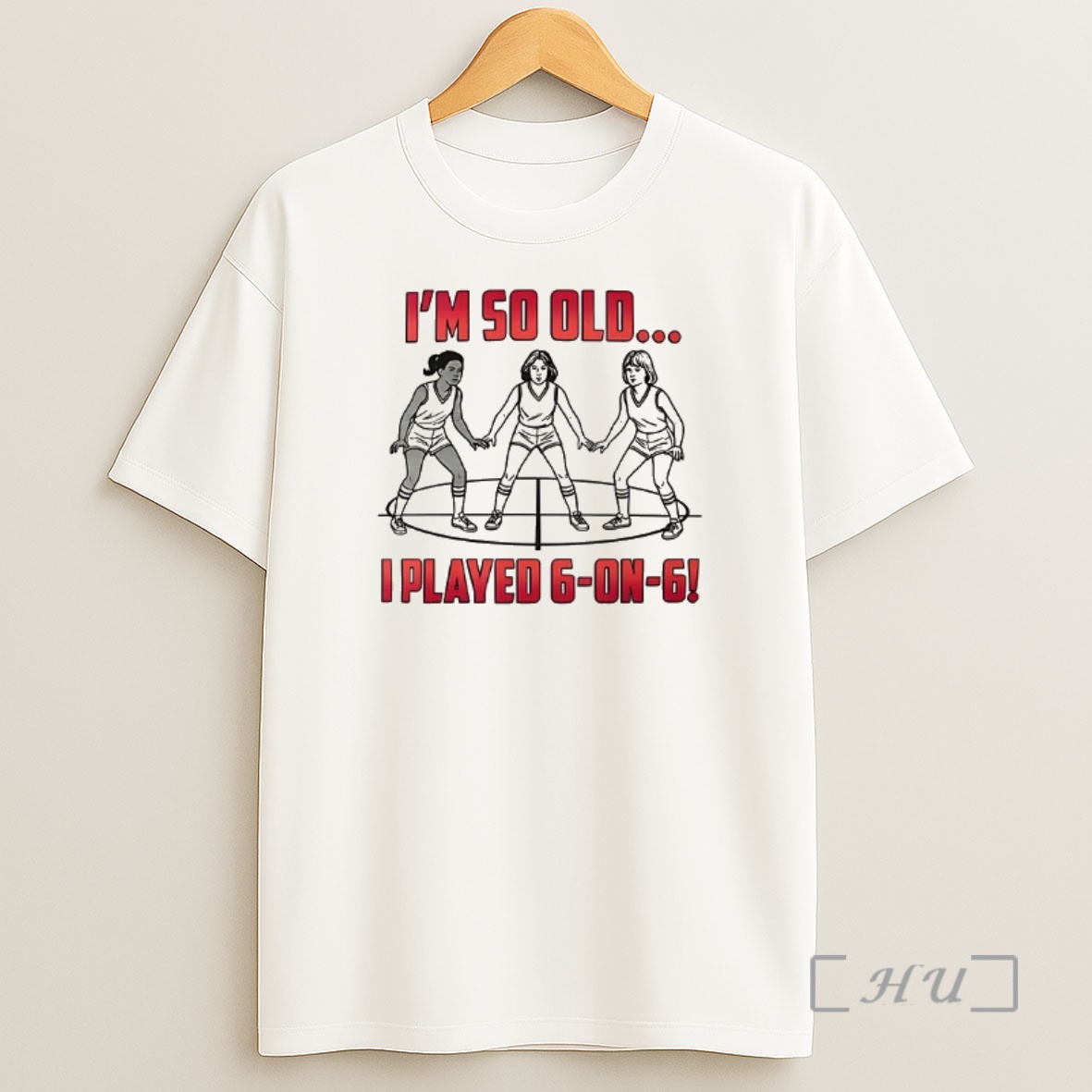 Officials Im So Old I Played 6 On 6 Premium Shirt Sweatshirt Tee